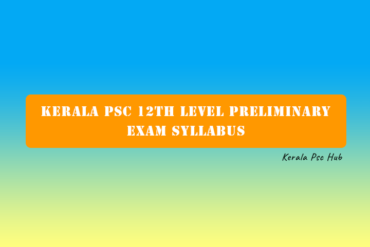 kerala psc 12th level preliminary exam syllabus