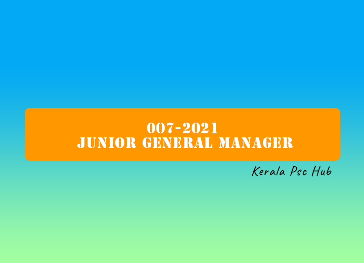 007-2021 Junior General Manager
