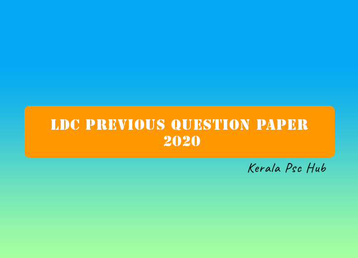 Kerala PSC LDC Previous Question Paper – 2020
