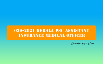 029-2021 Kerala PSC Assistant Insurance Medical Officer | Notification