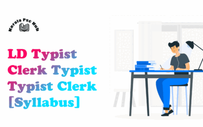 Kerala PSC Lower Division Typist – Clerk Typist – Typist Clerk [Syllabus 2021]