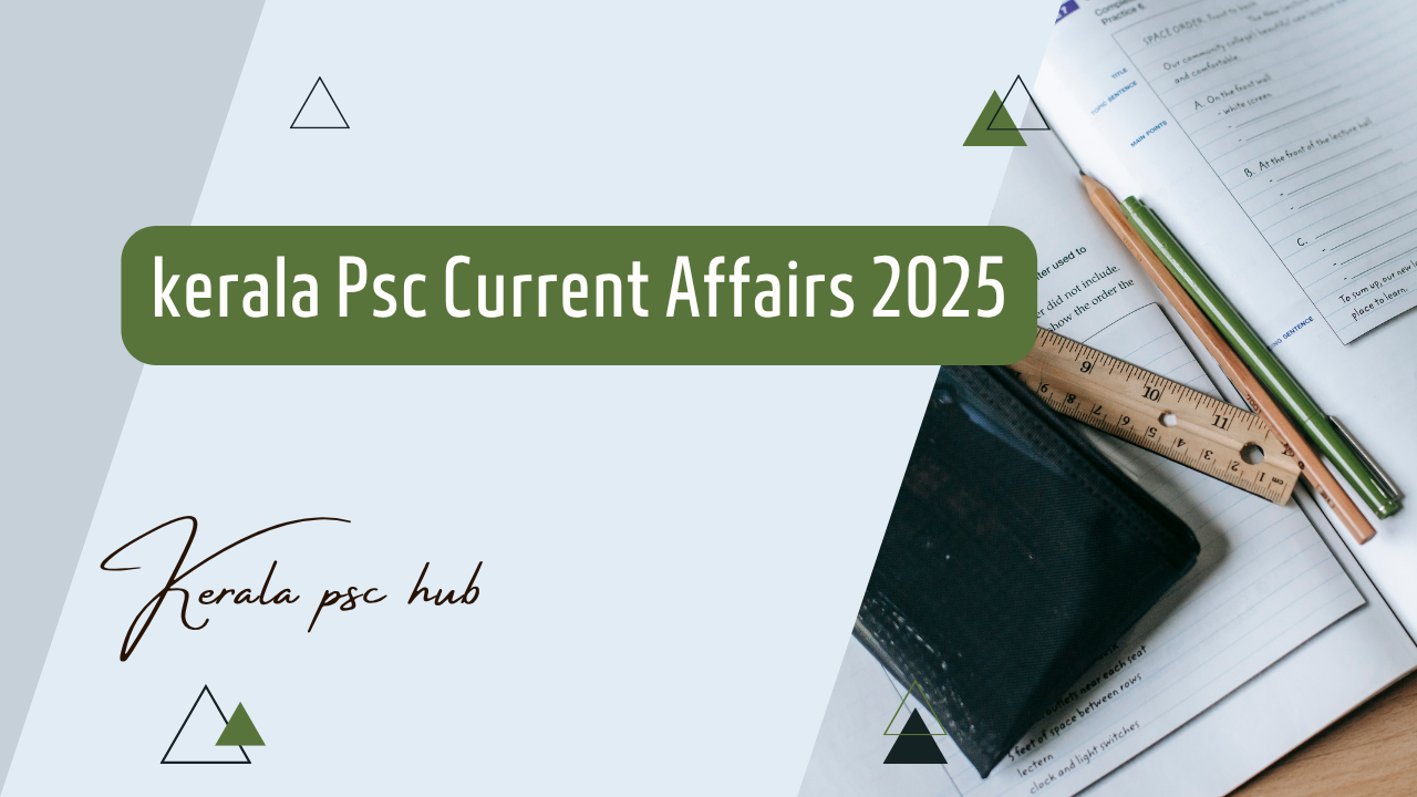 Kerala Psc Current Affairs 2025 | Malayalam | PDF Download